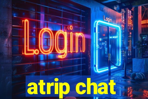 atrip chat